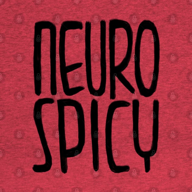 neurospicy, neuro spicy by badlydrawnbabe